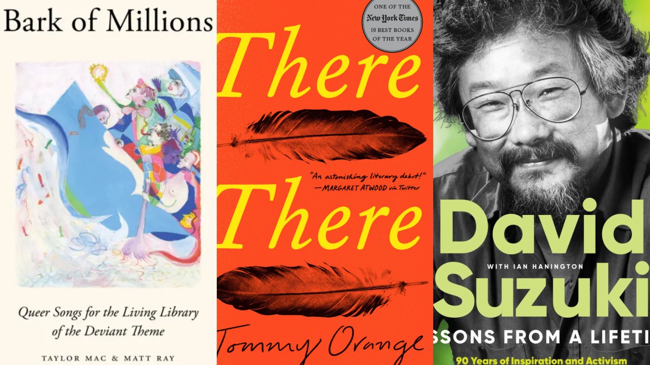 Three book covers: colorful abstract for Bark of Millions; orange for There, There; black-and-white portrait of David Suzuki for Lessons From A Lifetime